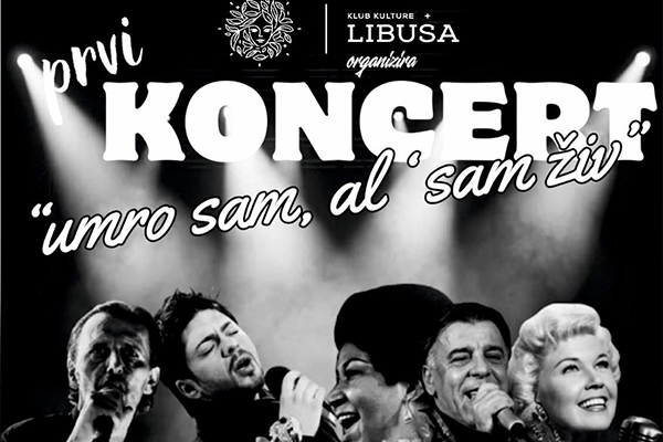 U četvrtak koncert „Umro sam, al’ sam živ“, U četvrtak koncert „Umro sam, al’ sam živ“,